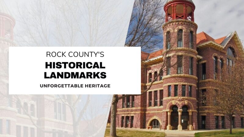 Rock County's Historical Landmarks - Unforgettable Heritage