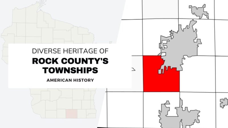 The Diverse Heritage of Rock County's Townships
