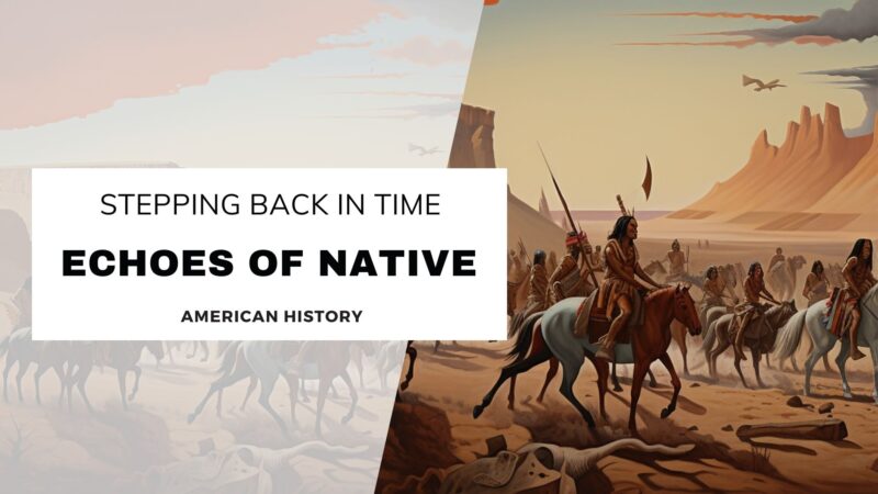 The Intriguing Echoes of Native American History